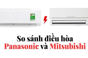 Nên chọn mua điều hòa Mitsubishi Heavy hay điều hòa Panasonic?