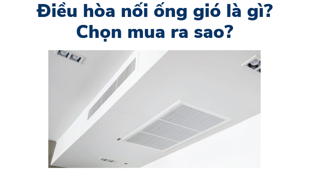 Tư vấn chọn mua điều hòa âm trần nối ống gió LG